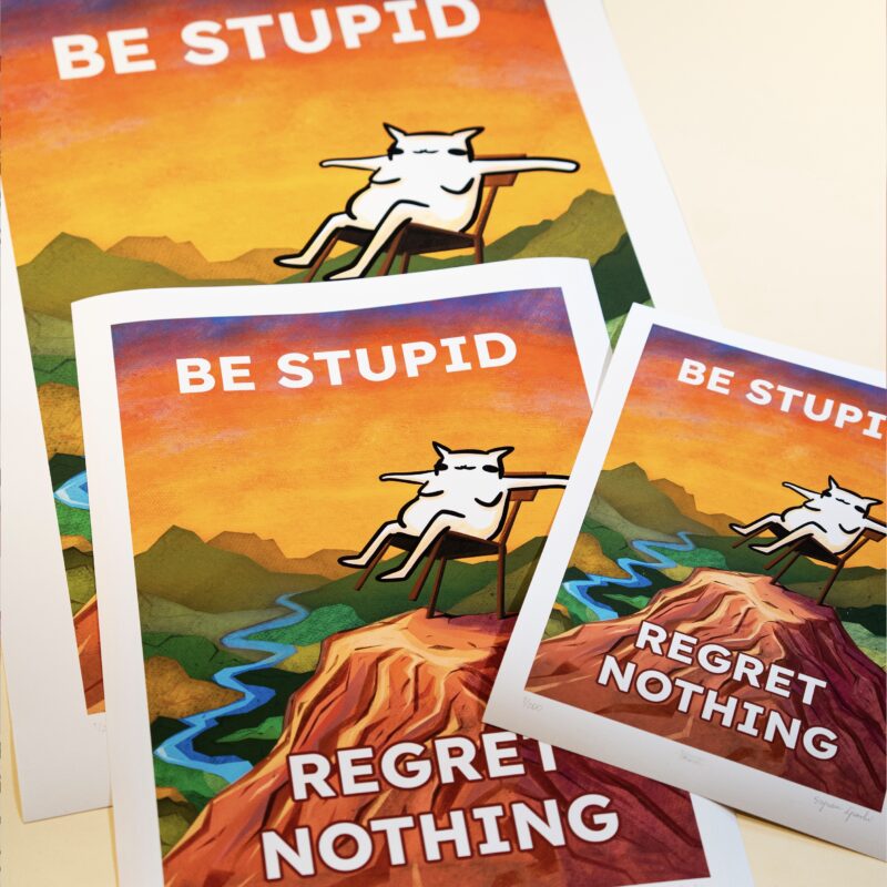 STUPID art print