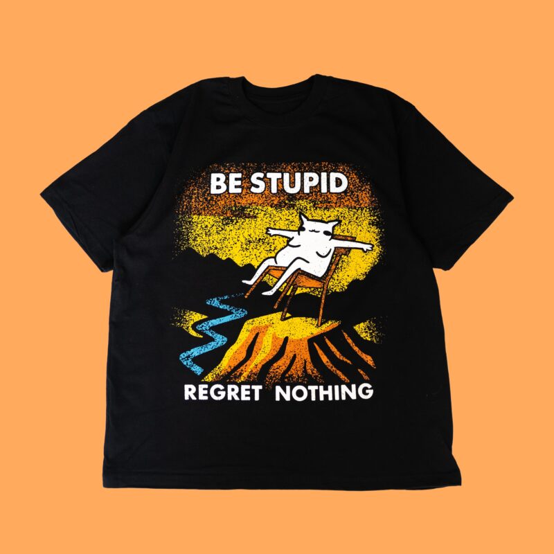 Stupid T-shirt
